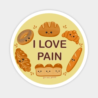 I love Pain (bread) Magnet